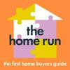 undefined The Home Run: The First Home Buyers Guide