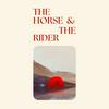 undefined THE HORSE &amp; THE RIDER