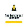 undefined The Imperfect Buddhist