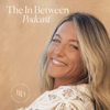 undefined The In Between Podcast