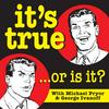 undefined The It’s True - or Is it? Podcast