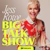 undefined The Jess Rowe Big Talk Show