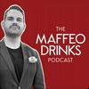 undefined The MAFFEO DRINKS Podcast