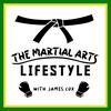 undefined The Martial Arts Lifestyle with James Cox