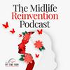 undefined The Midlife Reinvention: How to Find Your Ikigai, Deal with Imposter Syndrome & Build Your Confidence in Career & Life Transitions