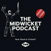 undefined The Midwicket Podcast