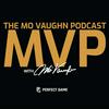 undefined The Mo Vaughn Podcast