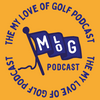 undefined The My Love of Golf Podcast