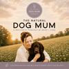 undefined The Natural Dog Mum