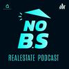 undefined The NO BS Real Estate Podcast