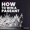 undefined The Pageant Master Class: How to Win a Pageant
