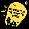undefined The Podcast at the End of the Street