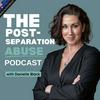 undefined The Post-Separation Abuse Podcast