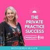 undefined The Private Practice Success Podcast