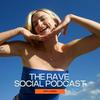 undefined The Rave Social Podcast
