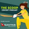 undefined The Scoop Cricket Podcast