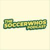 undefined The Soccerwhos Podcast