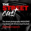 undefined The Street Cast - STREET PHOTOGRAPHY PODCAST with Brian Lloyd Duckett