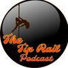 undefined The Tip Rail Podcast