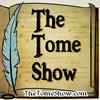 undefined The Tome Show