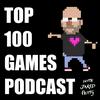 undefined The Top 100 Games Podcast