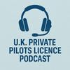 undefined The U.K. PPL - Private Pilots Licence Podcast ✈️