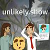undefined The Unlikely Show