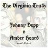 undefined The Virginia Truth - Johnny Depp v Amber Heard