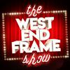 undefined The West End Frame Show: Theatre News, Reviews & Chat