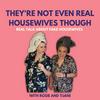 undefined They're Not Even Real Housewives Though!