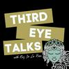 undefined Third Eye Talks