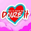 undefined This Is How We Douze It
