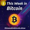 undefined This Week in Bitcoin