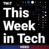 undefined This Week in Tech (Video)