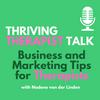 undefined Thriving Therapist Talk: Business and Marketing Tips for Therapists