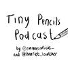 undefined Tiny Pencils Podcast