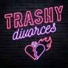 undefined Trashy Divorces