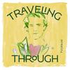 undefined Traveling Through