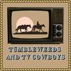 undefined Tumbleweeds and TV Cowboys