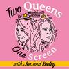 undefined Two Queens One Screen