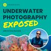 undefined Underwater Photography Exposed with Emma Burdett