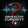 undefined Unhealthy Curiosity