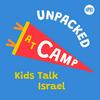 undefined UNPACKED at Camp: Kids Talk Israel