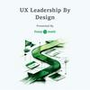 undefined UX Leadership By Design