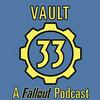 undefined Vault 33 - A Fallout Podcast