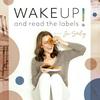 undefined Wake Up and Read the Labels!