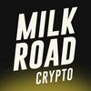 undefined Milk Road Crypto