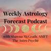 undefined Weekly Astrology Forecast Podcast