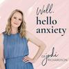 undefined Well, hello anxiety with Dr Jodi Richardson