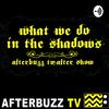 undefined What We Do In The Shadows After Show Podcast